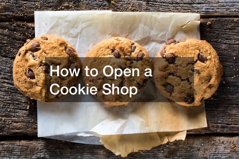 How to Open a Cookie Shop