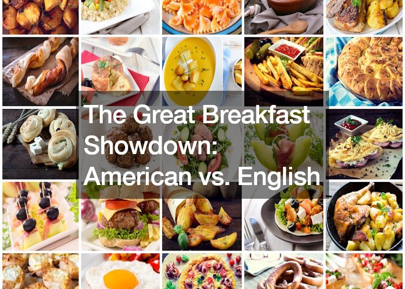 The Great Breakfast Showdown American vs. English