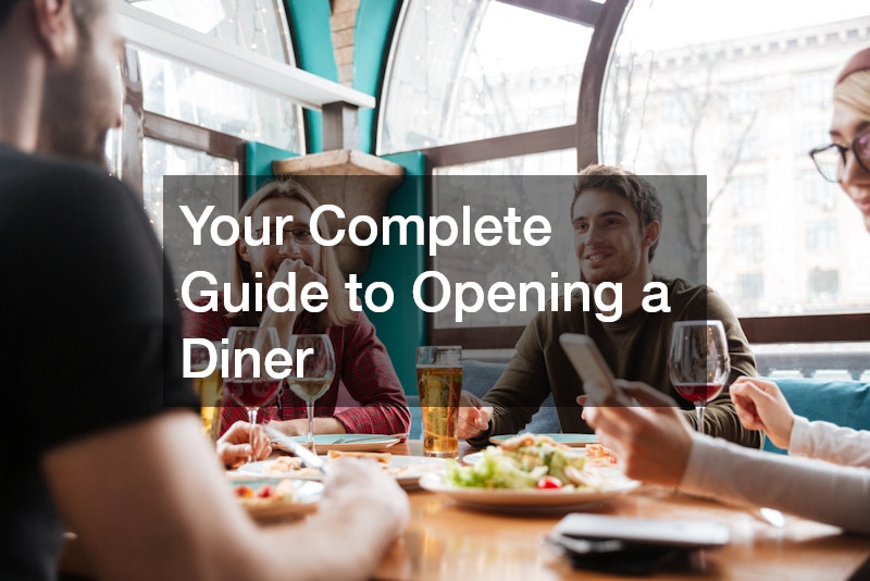 Your Complete Guide to Opening a Diner